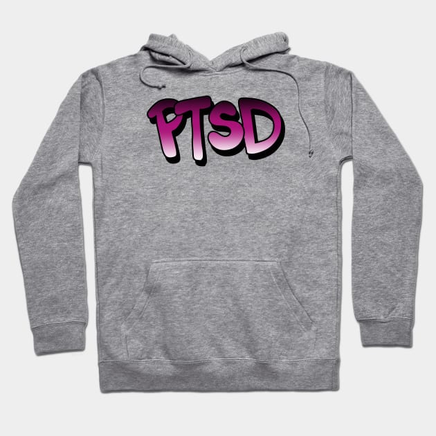 PTSD - Post Traumatic Stress Disorder - take care  of yourself Hoodie by Tenpmcreations